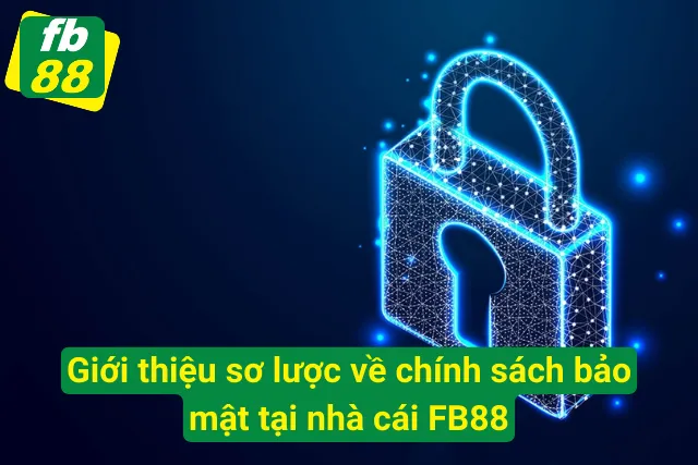 Chính Sách Bảo Mật FB88
