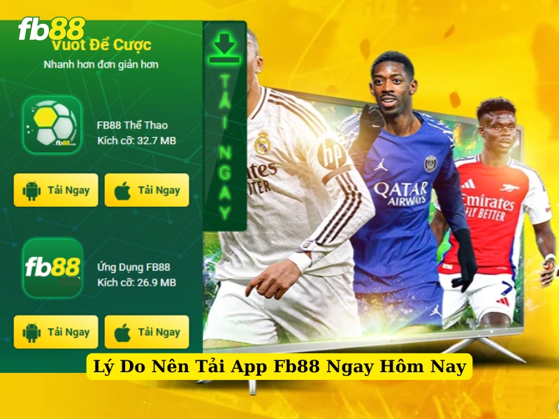 lý do nên tải app fb88 ngay hôm nay